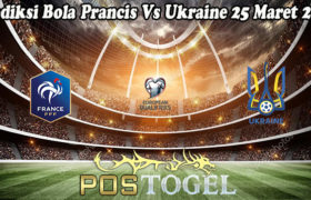 Prediksi Bola Prancis Vs Ukraine 25 Maret 2021