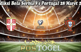 Prediksi Bola Serbia Vs Portugal 28 Maret 2021