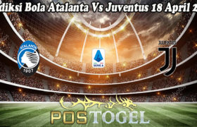 Prediksi Bola Atalanta Vs Juventus 18 April 2021