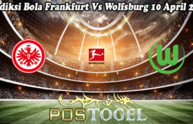 Prediksi Bola Frankfurt Vs Wolfsburg 10 April 2021