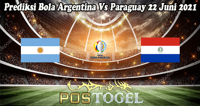 Prediksi Bola Argentina Vs Paraguay 22 Juni 2021