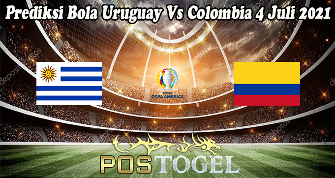 Prediksi Bola Uruguay Vs Colombia 4 Juli 2021