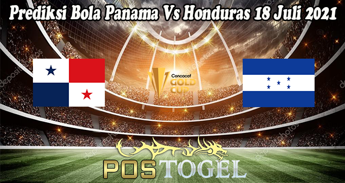 Prediksi Bola Panama Vs Honduras 18 Juli 2021