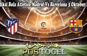 Prediksi Bola Atletico Madrid Vs Barcelona 3 Oktober 2021