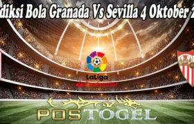 Prediksi Bola Granada Vs Sevilla 4 Oktober 2021