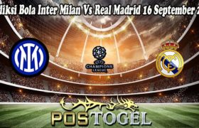 Prediksi Bola Inter Milan Vs Real Madrid 16 September 2021