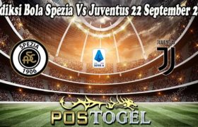 Prediksi Bola Spezia Vs Juventus 22 September 2021