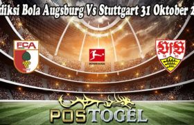 Prediksi Bola Augsburg Vs Stuttgart 31 Oktober 2021