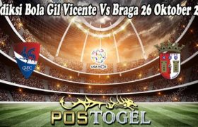 Prediksi Bola Gil Vicente Vs Braga 26 Oktober 2021