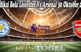 Prediksi Bola Leicester Vs Arsenal 30 Oktober 2021