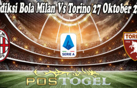 Prediksi Bola Milan Vs Torino 27 Oktober 2021