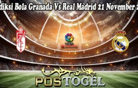 Prediksi Bola Granada Vs Real Madrid 21 November 2021