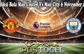 Prediksi Bola Man United Vs Man City 6 November 2021