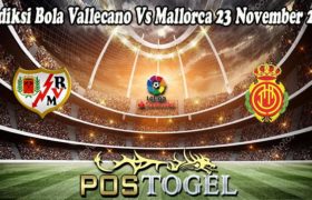 Prediksi Bola Vallecano Vs Mallorca 23 November 2021