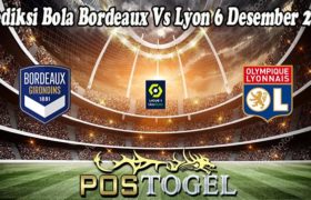 Prediksi Bola Bordeaux Vs Lyon 6 Desember 2021