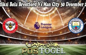 Prediksi Bola Brentford Vs Man City 30 Desember 2021