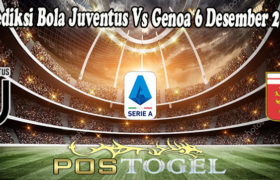 Prediksi Bola Juventus Vs Genoa 6 Desember 2021