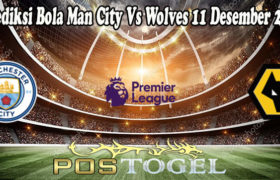 Prediksi Bola Man City Vs Wolves 11 Desember 2021