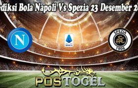 Prediksi Bola Napoli Vs Spezia 23 Desember 2021