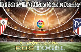 Prediksi Bola Sevilla Vs Atletico Madrid 19 Desember 2021