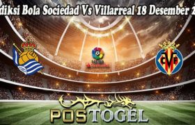 Prediksi Bola Sociedad Vs Villarreal 18 Desember 2021