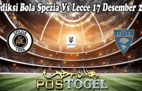 Prediksi Bola Spezia Vs Lecce 17 Desember 2021