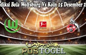 Prediksi Bola Wolfsburg Vs Koln 15 Desember 2021