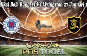 Prediksi Bola Rangers Vs Livingston 27 Januari 2022