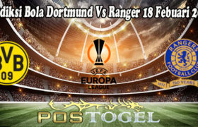 Prediksi Bola Dortmund Vs Ranger 18 Febuari 2022