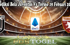 Prediksi Bola Juventus Vs Torino 19 Febuari 2022