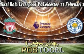 Prediksi Bola Liverpool Vs Leicester 11 Februari 2022