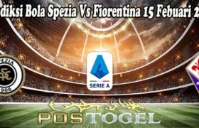 Prediksi Bola Spezia Vs Fiorentina 15 Febuari 2022