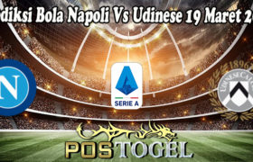 Prediksi Bola Napoli Vs Udinese 19 Maret 2022