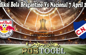 Prediksi Bola Bragantino Vs Nacional 7 April 2022