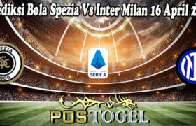 Prediksi Bola Spezia Vs Inter Milan 16 April 2022