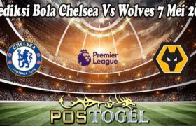 Prediksi Bola Chelsea Vs Wolves 7 Mei 2022