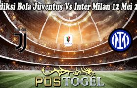 Prediksi Bola Juventus Vs Inter Milan 12 Mei 2022