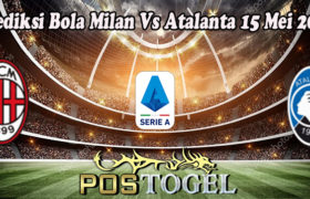 Prediksi Bola Milan Vs Atalanta 15 Mei 2022