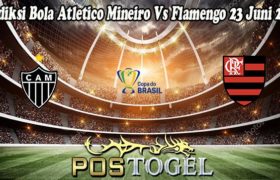 Prediksi Bola Atletico Mineiro Vs Flamengo 23 Juni 2022