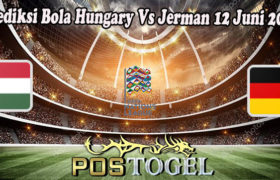 Prediksi Bola Hungary Vs Jerman 12 Juni 2022