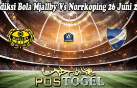 Prediksi Bola Mjallby Vs Norrkoping 26 Juni 2022