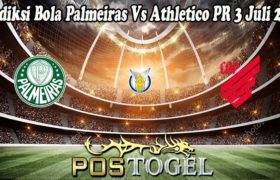 Prediksi Bola Palmeiras Vs Athletico PR 3 Juli 2022