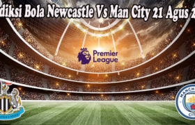 Prediksi Bola Newcastle Vs Man City 21 Agus 2022