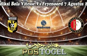 Prediksi Bola Vitesse Vs Feyenoord 7 Agustus 2022