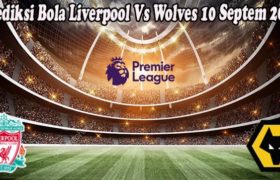 Prediksi Bola Liverpool Vs Wolves 10 Septem 2022