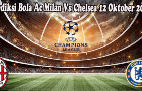 Prediksi Bola Ac Milan Vs Chelsea 12 Oktober 2022