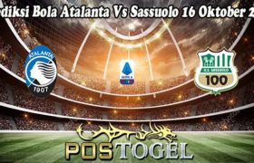 Prediksi Bola Atalanta Vs Sassuolo 16 Oktober 2022