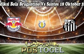 Prediksi Bola Bragantino Vs Santos 18 Oktober 2022