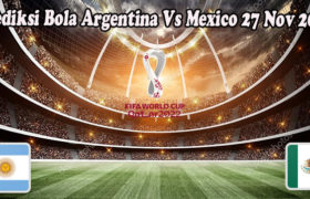 Prediksi Bola Argentina Vs Mexico 27 Nov 2022