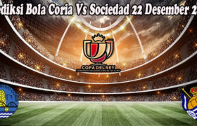 Prediksi Bola Coria Vs Sociedad 22 Desember 2022